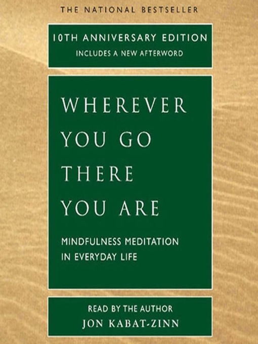Title details for Wherever You Go, There You Are by Jon Kabat-Zinn, Ph.D. - Wait list